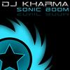 Sonic Boom (Hacker Boys Mix) - DJ Kharma