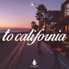 To California - J Lisk