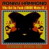 Who Got Da Funk (50000 Watts Of..) - Ronny Hammond