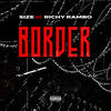 Border (Explicit) - Size&Richy Rambo