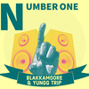 Number One - Blakkamoore&Yungg Trip