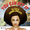 You Can Get It (DJ Spen, Gary Hudgins & Thommy Davis Remix) - DJ Oji&Kimara Lovelace