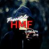 HMF freestyle (Explicit) - Lucid CFN&NYE