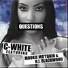 Questions(feat. Mookie MoTonio & B.I. Blackwood) (Explicit) - Mookie Motonio&B.I. Blackwood&C-White Fasho