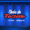Cheia de Tesão (Explicit) - Dj Robson Mv&Mc Parks