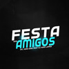 Festa dos Amigos (Explicit) - Mc João Dias&Dj Kaio Lopes