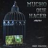 MUCHO QUE HACER(feat. Unaiddo) (Explicit) - Archa&UnaiDDO