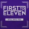 Still Into You - First To Eleven