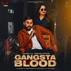 Gangsta Blood - Galbia&Gurlez Akhtar&Jung Sandhu