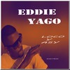 Loco y Asy - Eddie Yago