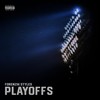 Playoffs (Explicit) - Forenzik Styles