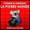 La Pierre-Monde (Original Mix) - Comah&MadMal