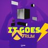 It Goes (Radio Edit) - A7rium