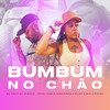 Bumbum no Chão(feat. Mc Alanzin) - Iasmin Turbininha&DJ MK o Mlk Sinistro&MC Nem