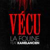 Vécu (Explicit) - La Fouine&Kamelancien