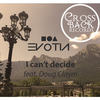 I Can't Decide (Original Mix) - Evotia&Doug Claym