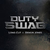 Duty Swag - Long Cut&Demun Jones