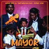 Mayor (Explicit) - Kloud Dipo&That Malcolm Guy&Ostara&Roki
