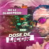 DOSE DE LICOR (Explicit) - MC LC&DJ BM PROD