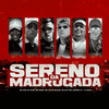 Sereno da Madrugada (Explicit) - MC Marks&Mc Leh&Mc Vitão Do Savoy&MC Léo da Baixada&Mc Leozinho ZS