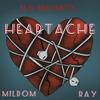 Heartache(feat. RayRay) (Explicit) - Mildom&RayRay