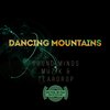 Dancing Mountains - Sound minds Muzik&Teardrop