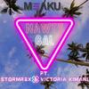 Nawty Gal (feat. Stormrex, Victoria Kimani & Gflow) - Meaku&Stormrex&Victoria Kimani&Gflow