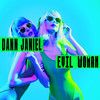 Evil Woman (True Evil Mix) - Dann Janiel