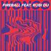 Fireball - Wongo&Rubi Du&Matt Ladgrove&Anastasi Kotaras