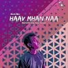 Haav Mhan naa - Music Niru