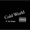 Cold World (Explicit) - Tee Davis&Jay Boogie