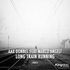 Long Train Running (House Anatomy Classic Mix) - Aax Donnel&Marco Angeli