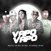 Vapo Vapo (Explicit) - Bola CH&Mc Mts&Mc Inho&MC Morena&MC GW
