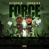 Force (Explicit) - Ajthekid&Jadakiss