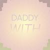 Daddy With - Alirio Shelin