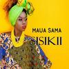 Sisikii - Maua Sama