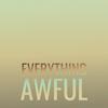 Everything Awful - Carm Miche