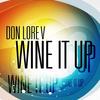 Wine It Up - Don Lore V