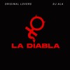 La Diabla(feat. DJ Ala) - Original Lovers&DJ Ala