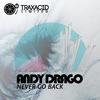 Never Go Back (Original Mix) - Andy Drago