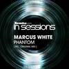 Phantom (Original Mix) - Marcus White