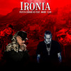 Ironia (Explicit) - patetacodigo43&Mano Fler