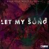 Let My Song (Original Mix) - Nesh