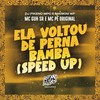 Ela Voltou de Perna Bamba (Speed Up|Explicit) - MC GUH SR&MC Pê Original&Dj Pikeno Mpc&Markim WF