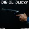 Big Ol' Blicky (Explicit) - RXZZI&YWB&YWB Philly