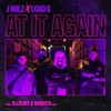 At It Again (Explicit) - J Wilz&Load B