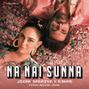 Na Nai Sunna - Sachin-Jigar&R3HAB&Nikhita Gandhi