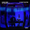 It Don't Matter - Vigro Deep&Reekado Banks