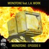 Monotone Episode II (Radio Mix) - Monotone&L.A. Work