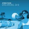 Dreaming 2k9 (Joe K Radio Edit) - Stereo Palma
